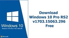 Windows 10 Pro RS2 v1703.15063.296 x64 ISO Download